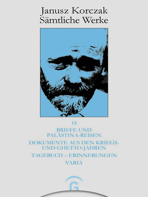 cover image of Briefe und Palästina-Reisen. Dokumente aus den Kriegs- und Ghetto-Jahren. Tagebuch--Erinnerungen. Varia
